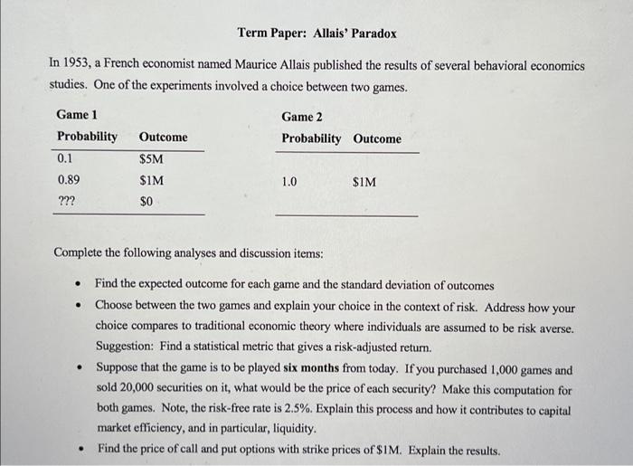 Term Paper: Allais' Paradox In 1953, a French economist named Maurice Allais