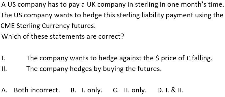 Option D is incorrect it has to be A B or C