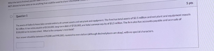  When the test is finished, you will NOT allowed to take