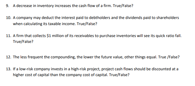 9. A decrease in inventory increases the cash flow of a