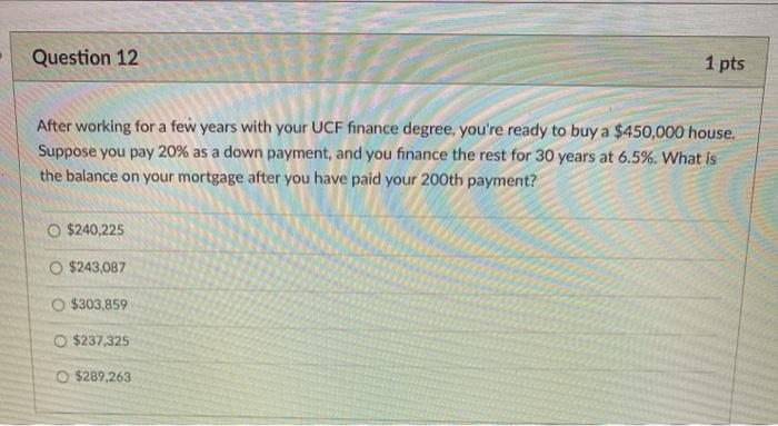  Question 12 1 pts After working for a few years with