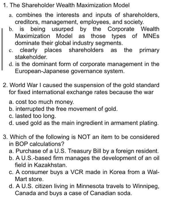  1. The Shareholder Wealth Maximization Model a. combines the interests and