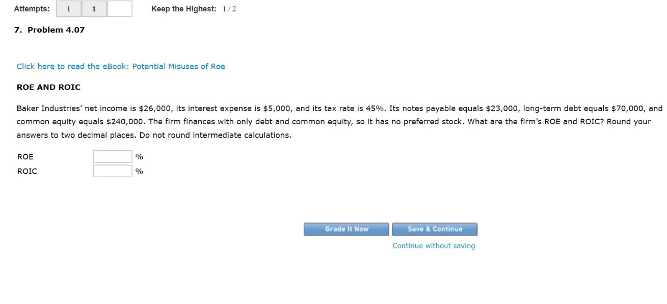  Attempts: Keep the Highest: 1/2 7. Problem 4.07 Click here to