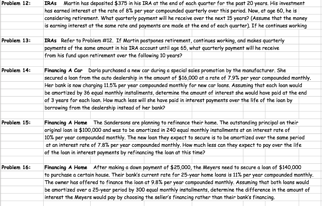 Please show all formulas and work done for every problem Problem 12: