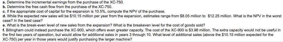 new machine, the XC-750. The cost of the XC-750 is $2.69 million.