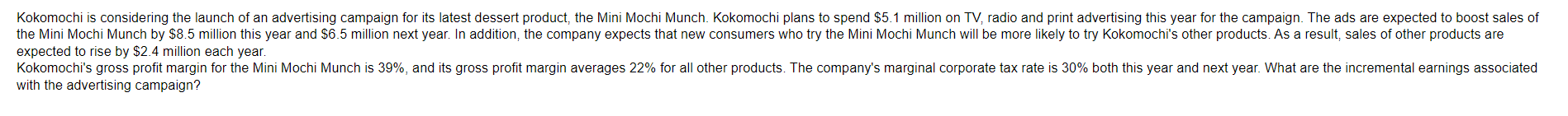 dollar.) Year 1 Incremental earnings forecast Sales of Mini Mochi Munch Other