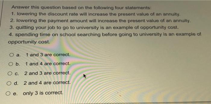  Answer this question based on the following four statements: 1. lowering