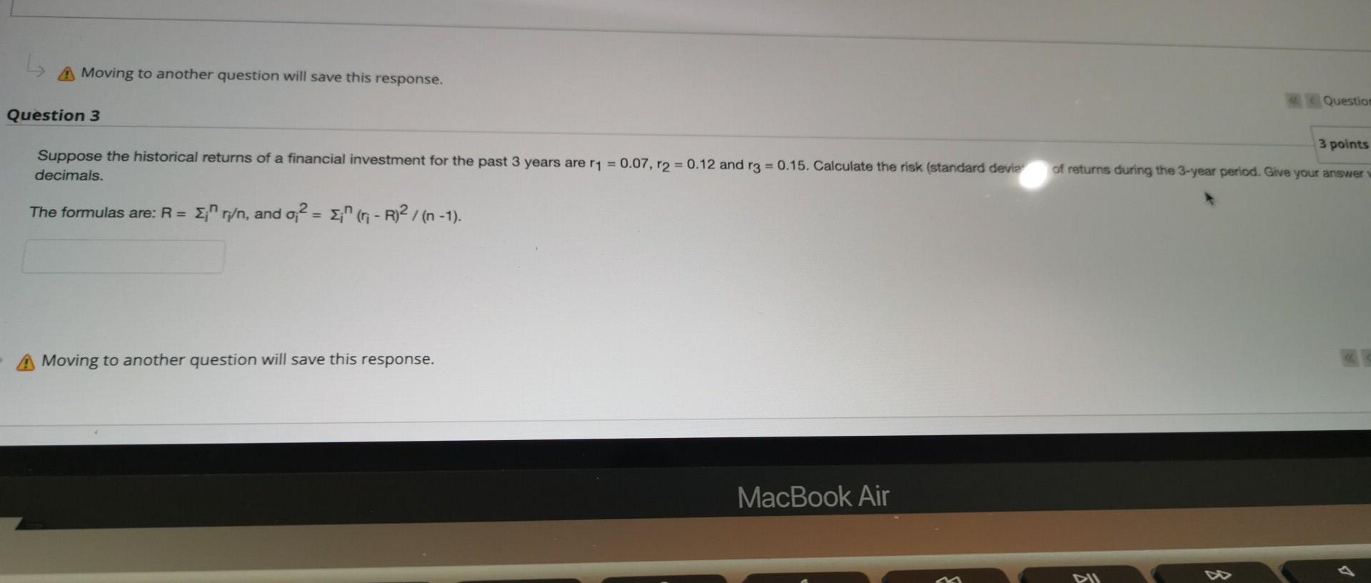Moving to another question will save this response. Question Question 3