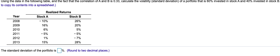 Using the data in the following table, and the fact that