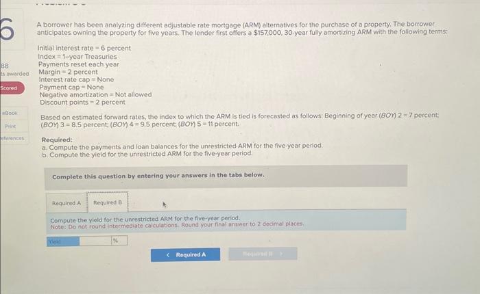 (ARM) alternatives for the purchase of a property. The borrower anticipates owning