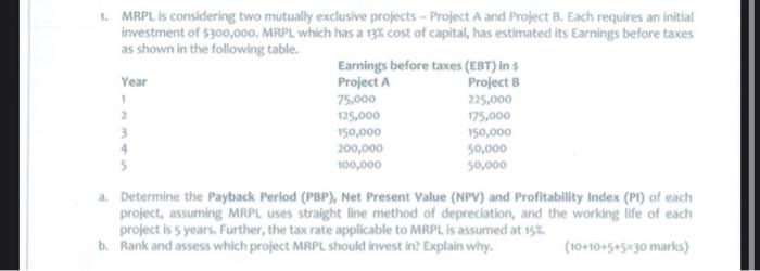  1 2 1. MRPL is considering two mutually exclusive projects -