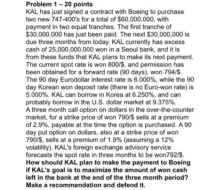 show all work written neatly please Problem 1 - 20 points KAL