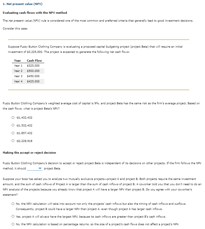  1. Net present value (NPV) Evaluating cash flows with the NPV