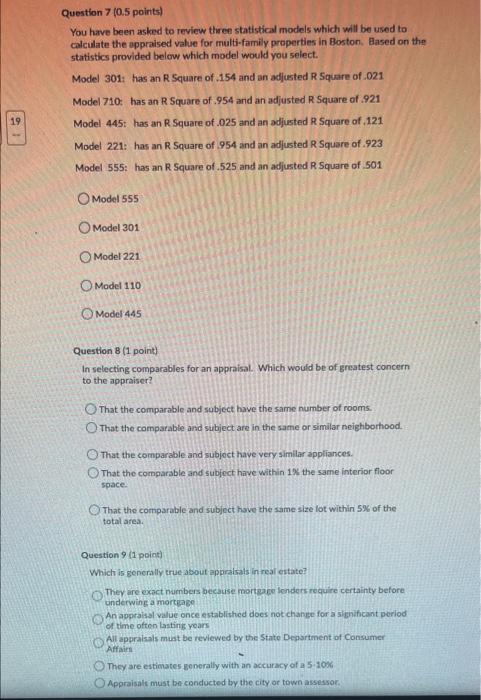 please answer questions #7-9 thanks Question 7 (0.5 points) You have been