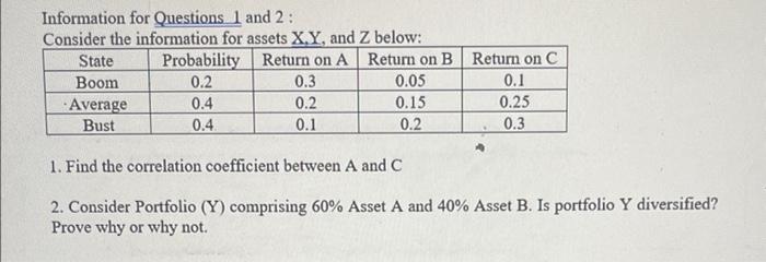 show work or explain how Information for Questions 1 and 2: Consider
