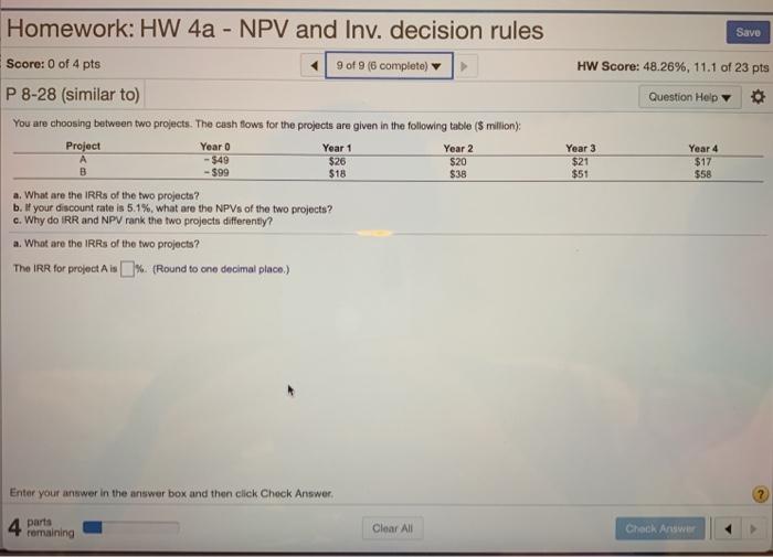  Homework: HW 4a - NPV and Inv. decision rules Save HW