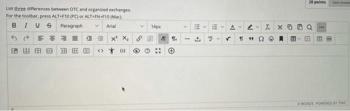  20 points SA List three differences between OTC and organized exchanges