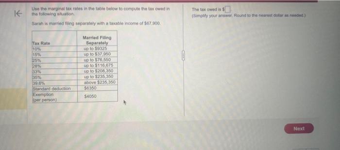  Use the marginat taxcates in the table below lo compute the