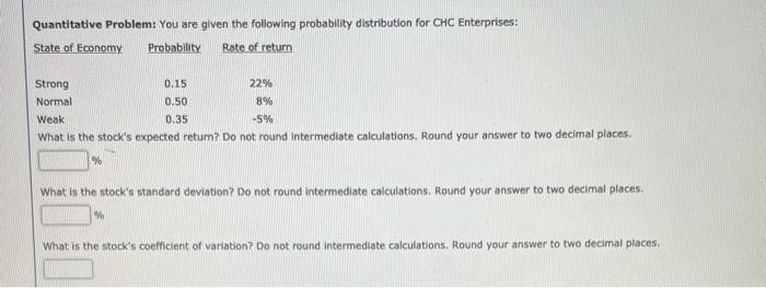 Quantitative Problem: You are given the following probability distribution for CHC