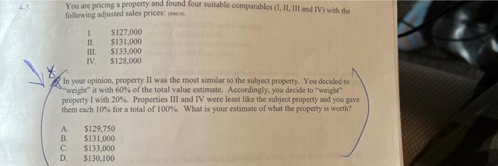 4-5 You are pricing a property and found four suitable comparables