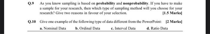  Q.9 As you know sampling is based on probability and nonprobability.