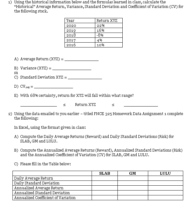  1) Using the historical information below and the formulas learned in