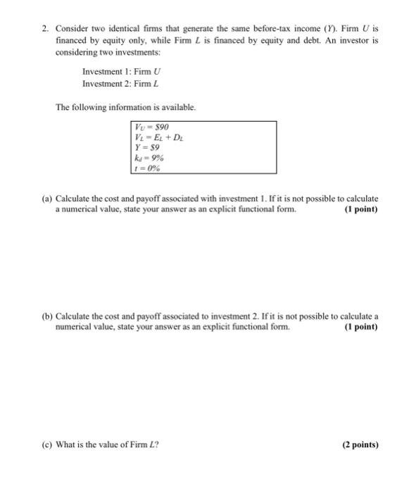 U is financed by equity only, while Firm L is financed by