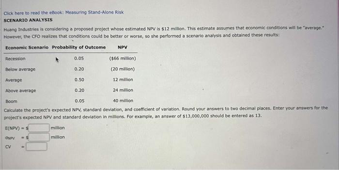 answer plz Click here to read the eBook: Measuring Stand-Alone Risk SCENARIO