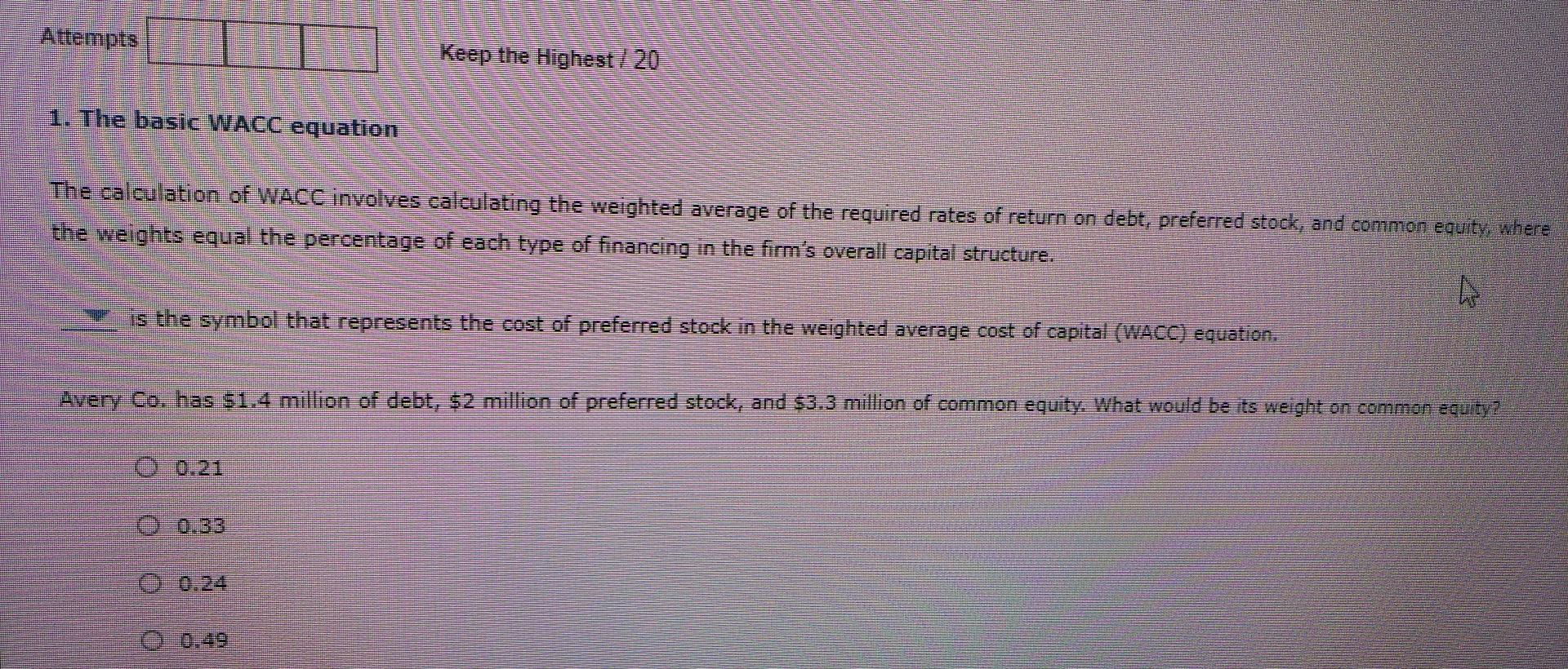  Please help. Thank you. Attempts Keep the Highest / 20 1.