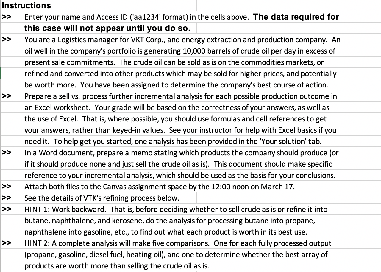Process an incremental analysis for VKT Corp. Instructions Enter your name and