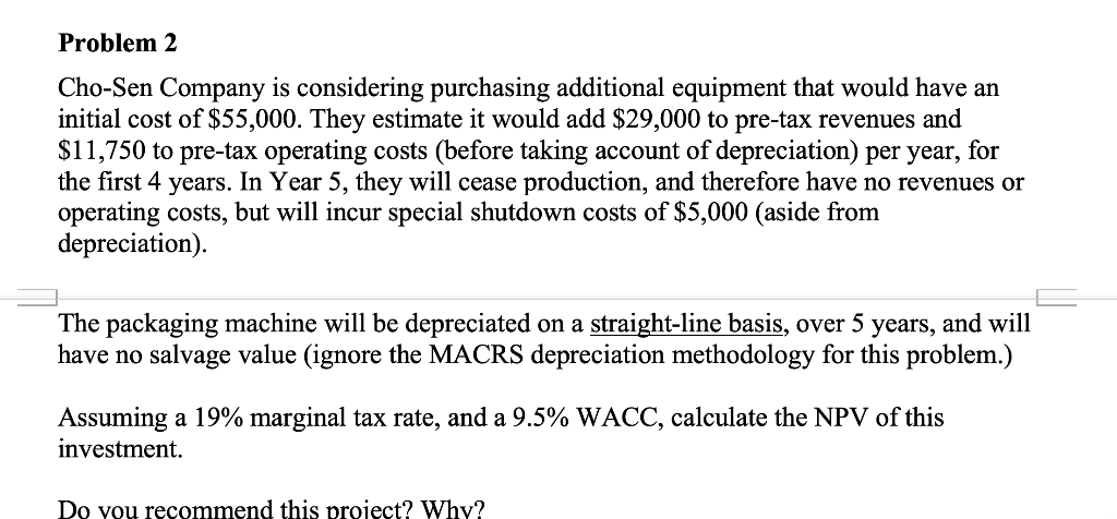 Using excel to solve Problem 2 Cho-Sen Company is considering purchasing