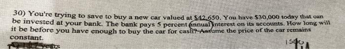 How do you solve using financial calculator (BA II Plus)? 30) You're