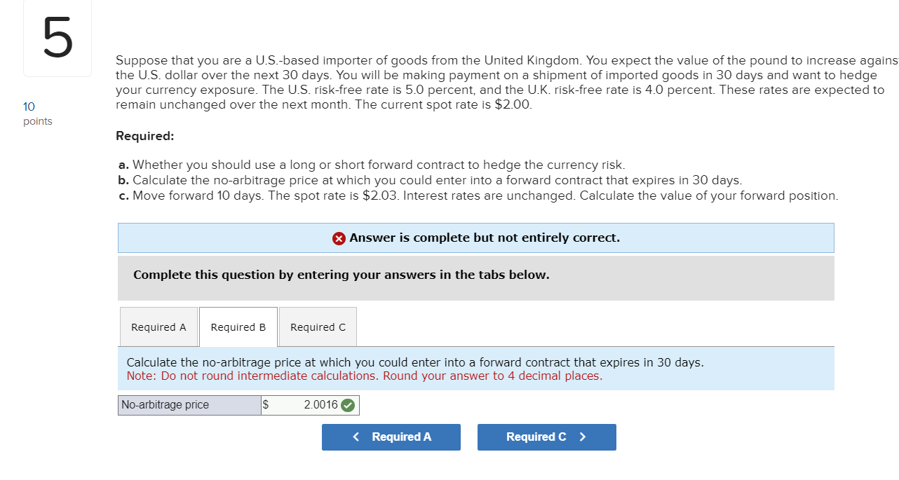 PLease correct C Suppose that you are a U.S.-based importer of goods