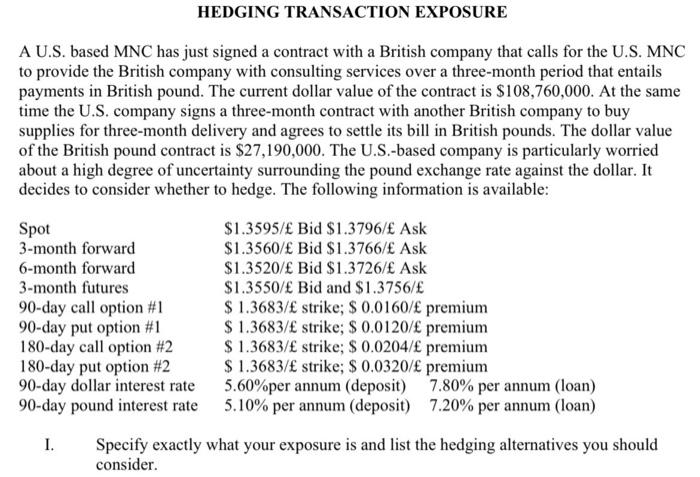  HEDGING TRANSACTION EXPOSURE A U.S. based MNC has just signed a