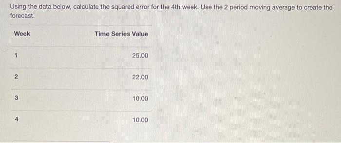 for the 3rd week where a=0.3? Week Time Series Value 1 8.00