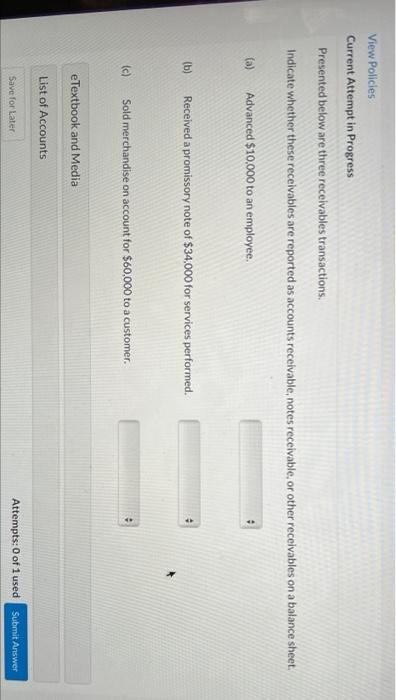  View Policies Current Attempt in Progress Presented below are three receivables
