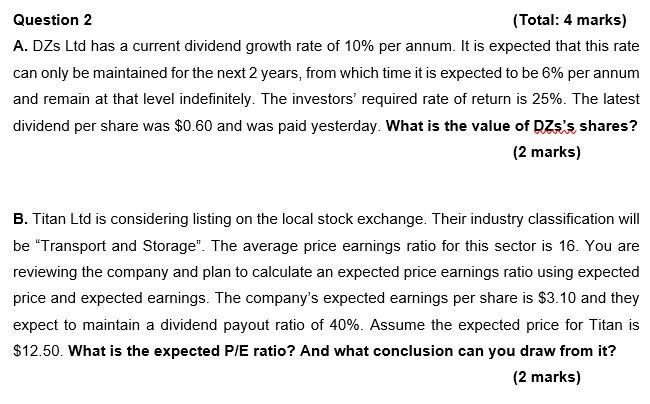 Question 2 (Total: 4 marks) A. DZs Ltd has a current