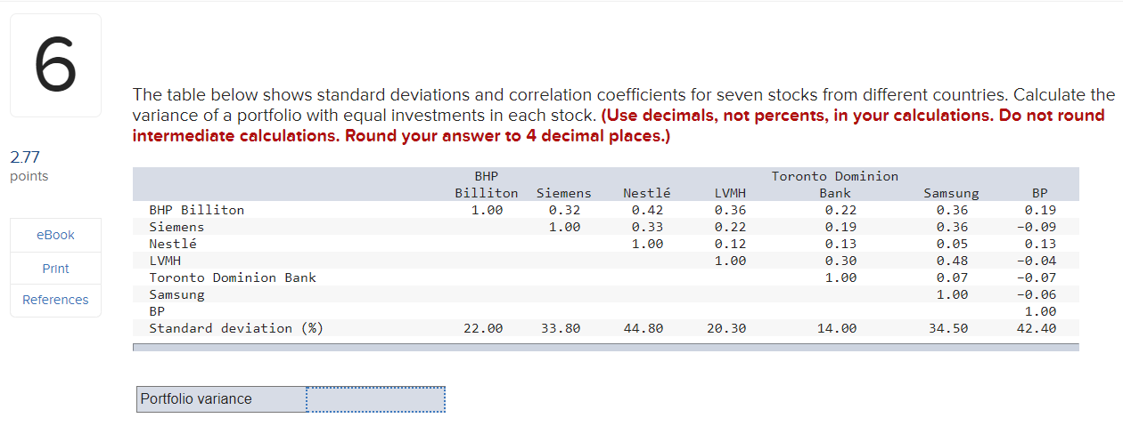 The table below shows standard deviations and correlation coefficients for seven stocks