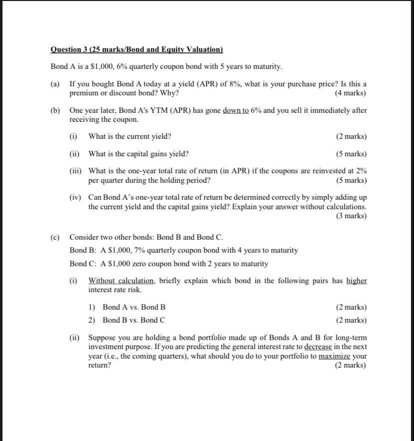  Question 3 (25 marks/Bond and Equity Valuation) Bond A is a