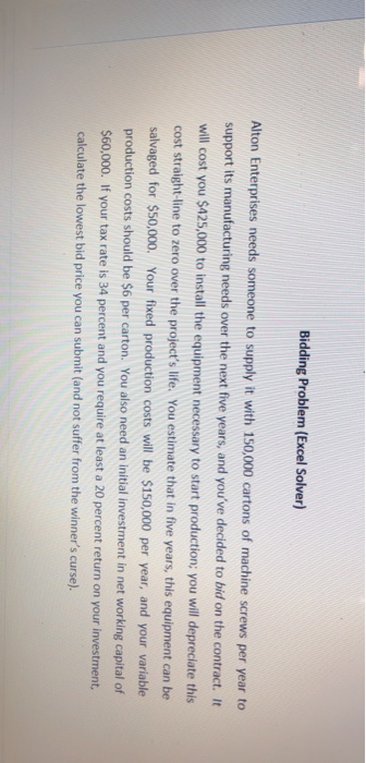  Bidding Problem (Excel Solver) Alton Enterprises needs someone to supply it