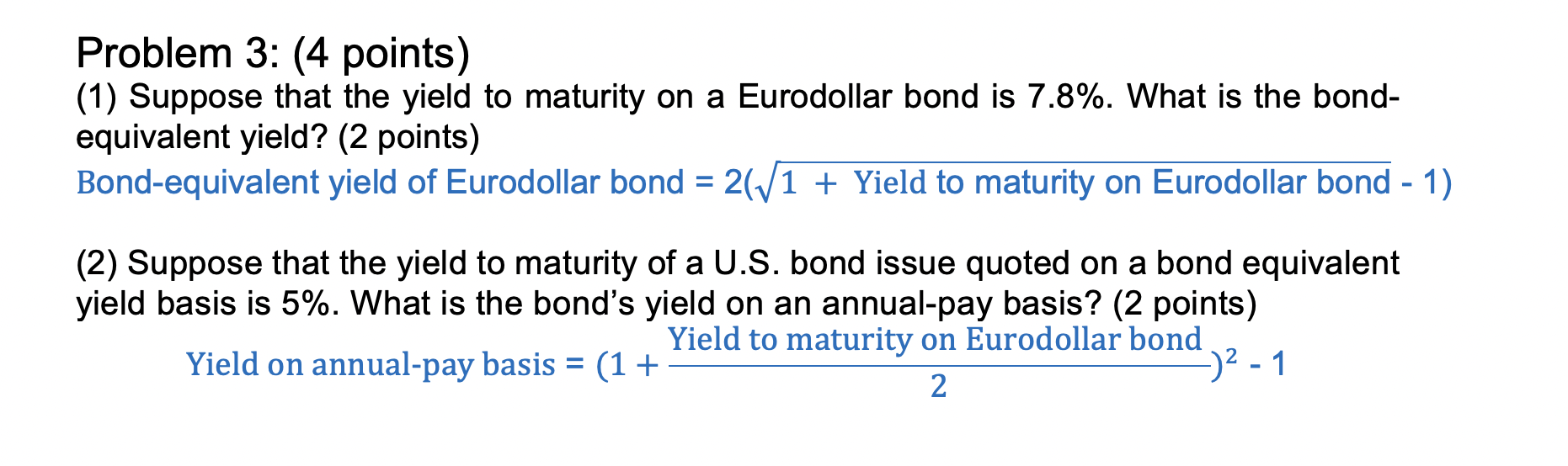 Problem 3: (4 points) (1) Suppose that the yield to maturity