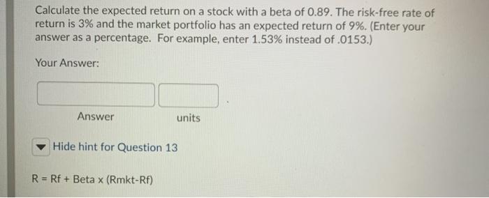  Calculate the expected return on a stock with a beta of