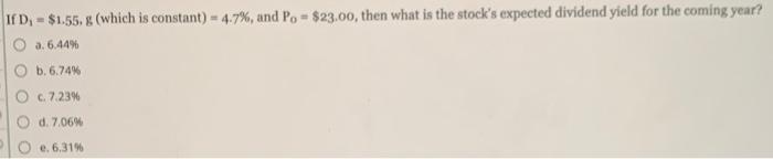  If D. - $1.55, g (which is constant) - 4.7%, and