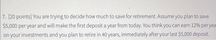  7. [20 points] You are trying to decide how much to