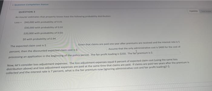  Question completion status QUESTIONS An insurer extimates that property to have