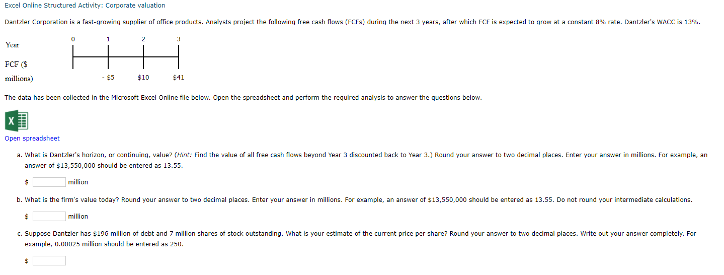 Excel Online Structured Activity: Corporate valuation Dantzler Corporation is a fast-growing