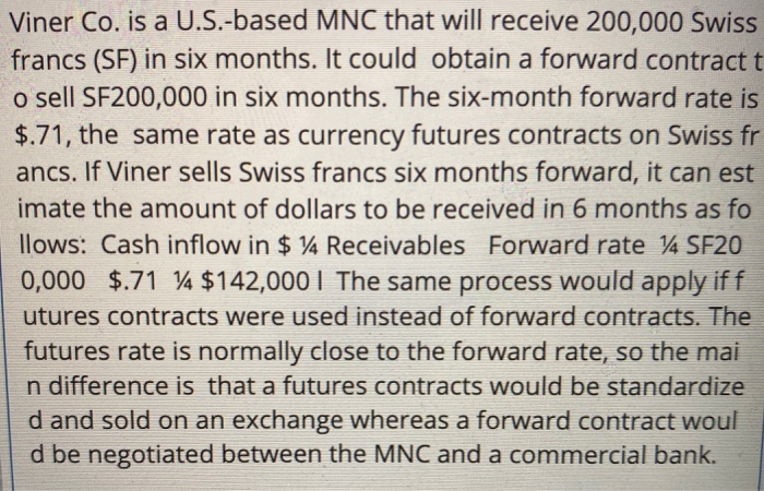  Viner Co. is a U.S.-based MNC that will receive 200,000 Swiss