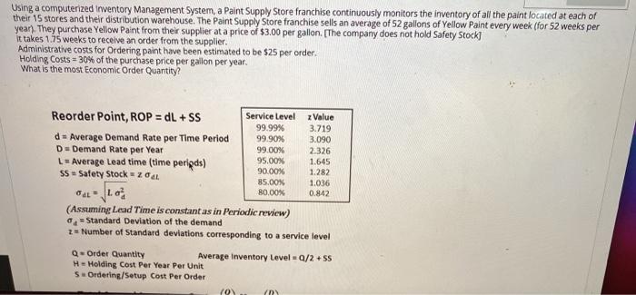 Demand Rate per Year L = Average Lead time (time periods) SS