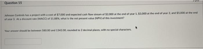  Question 15 Johnson Controls has a project with a cost of