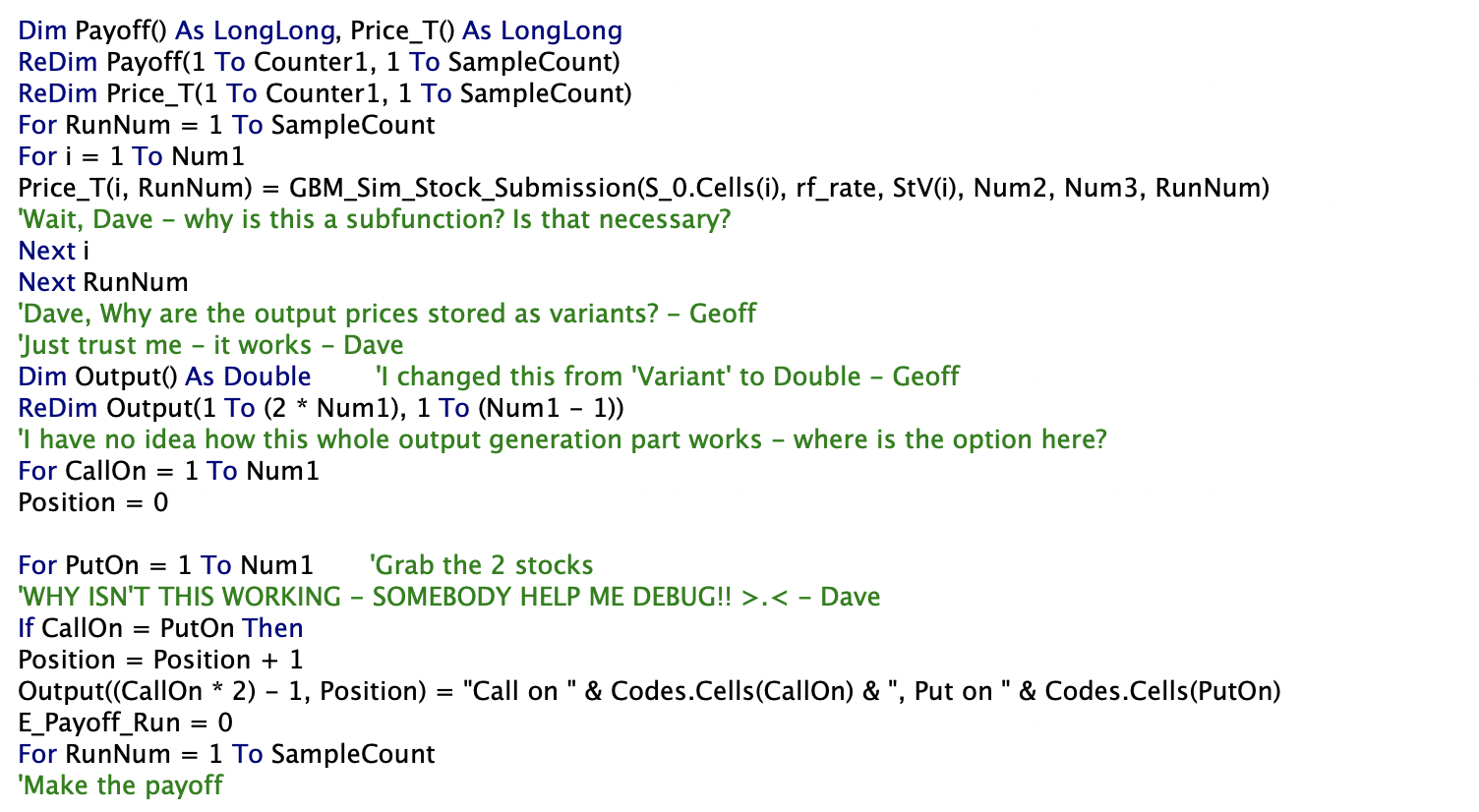 code for VBA Function Rainbow_MonteCarlo_Submission(Codes, S_0, TTM, rf_rate, History, SampleCount) 'Get some